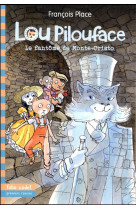 Lou pilouface - t07 - le fantome de monte-cristo