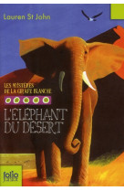 Les mysteres de la girafe blanche - t04 - l'elephant du desert