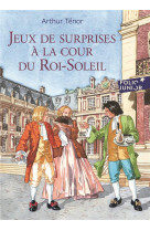 Jeux de surprises a la cour du roi-soleil