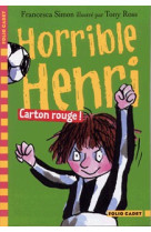 Horrible henri - t08 - carton rouge !