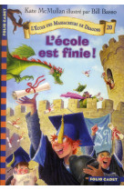 L'ecole des massacreurs de dragons - t20 - l'ecole est finie !