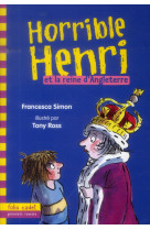 Horrible henri - t13 - horrible henri et la reine d'angleterre