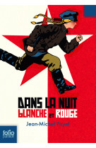 Dans la nuit blanche et rouge