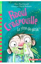 Raoul craspouille - t04 - le virus du genie