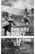 La cote 512 - une enquete de celestin louise, flic et soldat dans la guerre de 14-18