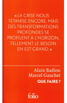 Que faire ? - dialogue sur le communisme, le capitalisme et l'avenir de la democratie