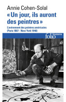 #034;un jour, ils auront des peintres#034; - l'avenement des peintres americains (paris 1867 - new york 1948