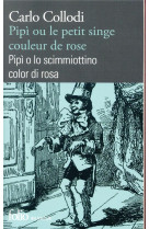 Pipi ou le petit singe couleur de rose/ pipi o lo scimmiottino color di rosa