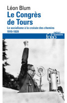 Le congres de tours - le socialisme a la croisee des chemins, 1919-1920