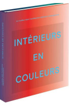 Interieurs en couleur : la couleur dans l'architecture interieure contemporaine