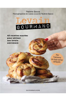 Levain gourmand - 40 recettes sucrees pour utiliser son levain autrement