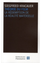 Theorie du film - la redemption de la realite materielle