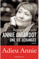 Annie girardot une vie derangee