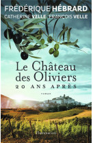 Le chateau des oliviers 20 ans apres