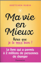 Ma vie en mieux ! parce que je le veux bien !