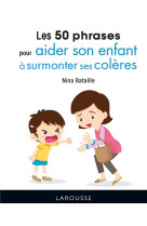 Aider son enfant a surmonter ses coleres