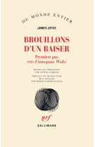 Brouillons d'un baiser - premiers pas vers finnegans wake