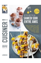 Petites recettes du samedi soir entre amis