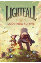 Lightfall - vol01 - la derniere flamme