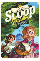 Scoop a versailles t.2  -  enlevement a la menagerie