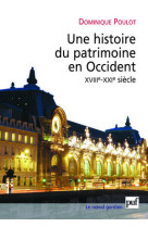 Une histoire du patrimoine en occident (xviiie-xxie siècle)