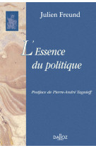 L'essence du politique - reimpression de la 3e edition de 1986