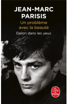 Un probleme avec la beaute - delon dans les yeux