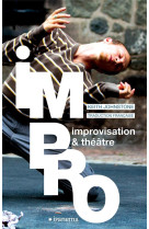 Impro, improvisation #038; theatre