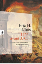 1177 avant j.-c. le jour ou la civilisation s'est effondree