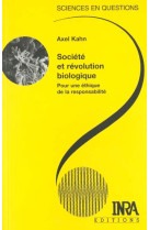 Societe et revolution biologique - pour une ethique de la responsabilite