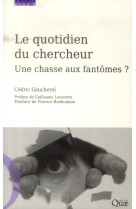 Le quotidien du chercheur - une chasse aux fantomes ?