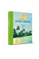 Geobook - 120 pays * 7000 idees - bien choisir son voyage - edition collector