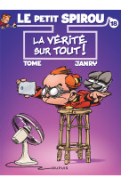 Le petit spirou - tome 18 - la verite sur tout !