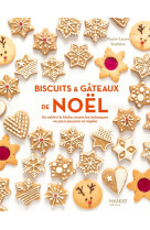 Biscuits et gateaux de noel - du sable a la buche, toutes les techniques en pas a pas pour se regale