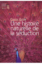 Une histoire naturelle de la seduction