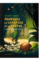 Pourquoi la carapace de la tortue...?