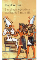 Les dieux egyptiens expliques a mon fils