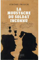 La moustache du soldat inconnu