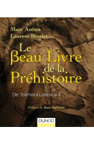 Le beau livre de la prehistoire - de toumai a lascaux 4