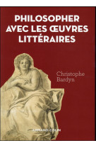 Philosopher avec les oeuvres litteraires