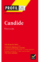 Profil - voltaire : candide ou l'optimisme - analyse litteraire de l'oeuvre