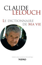 Le dictionnaire de ma vie - claude lelouch