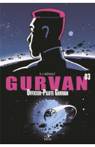 Gurvan 3 : officier-pilote gurvan