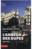 L'annee des dupes. alger 1943