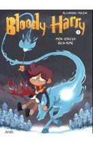 Bloody harry tome 3 : mon sorcier bien-aime