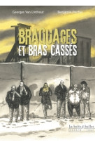 Braquages et bras cassés