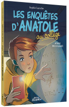 Les enquetes d'anatole au coll - les enquetes d anatole au college - affaire pas si classee