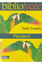 Bibliolycee - trois contes, gustave flaubert