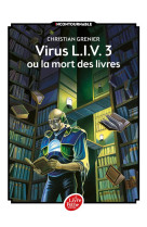 Virus l.i.v. 3 ou la mort des livres