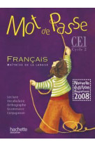 Mot de passe français ce1 - livre de l'élève - ed.2009